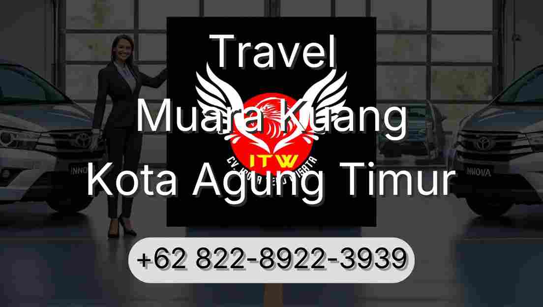 Travel Muara Kuang Kota Agung Timur
