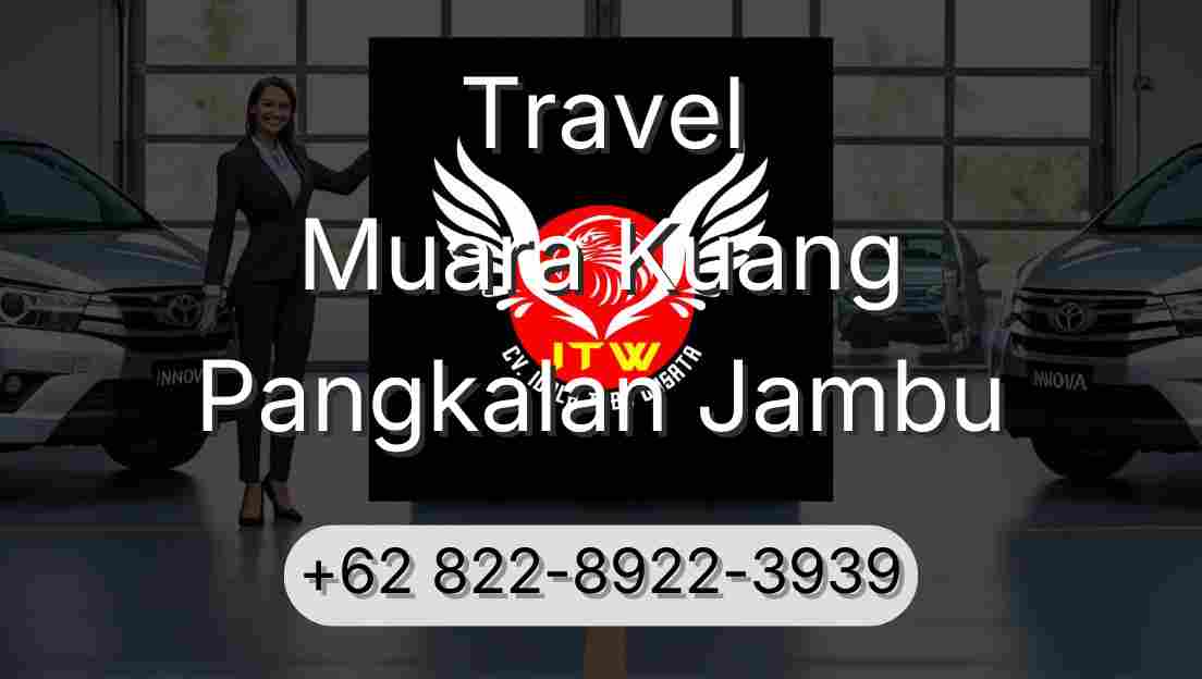 Travel Muara Kuang Pangkalan Jambu