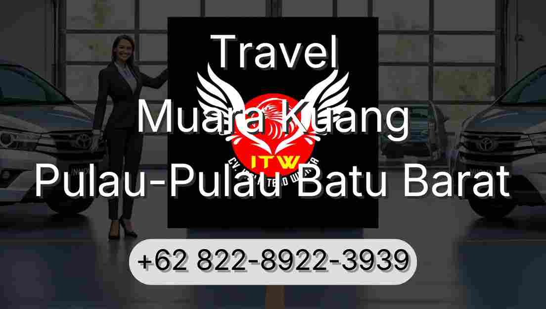 Travel Muara Kuang Pulau-Pulau Batu Barat