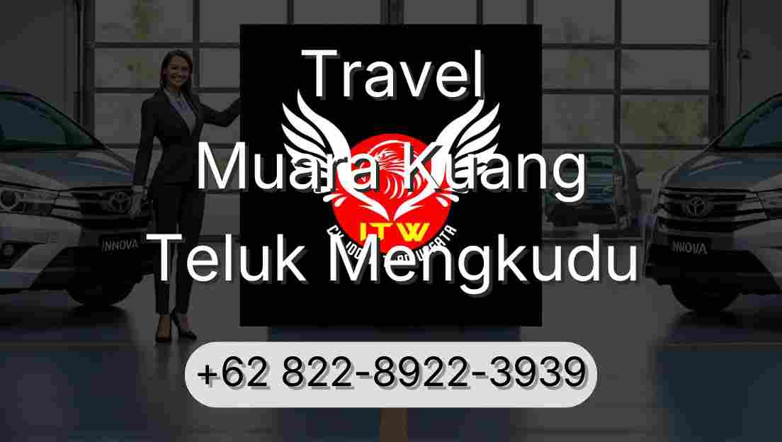 Travel Muara Kuang Teluk Mengkudu
