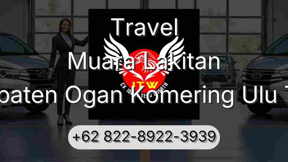 Travel Muara Lakitan Kabupaten Ogan Komering Ulu Timur