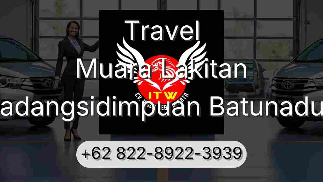 Travel Muara Lakitan Padangsidimpuan Batunadua