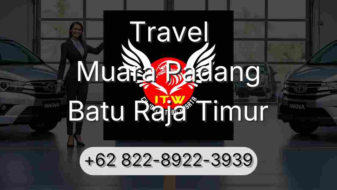 Travel Muara Padang Batu Raja Timur