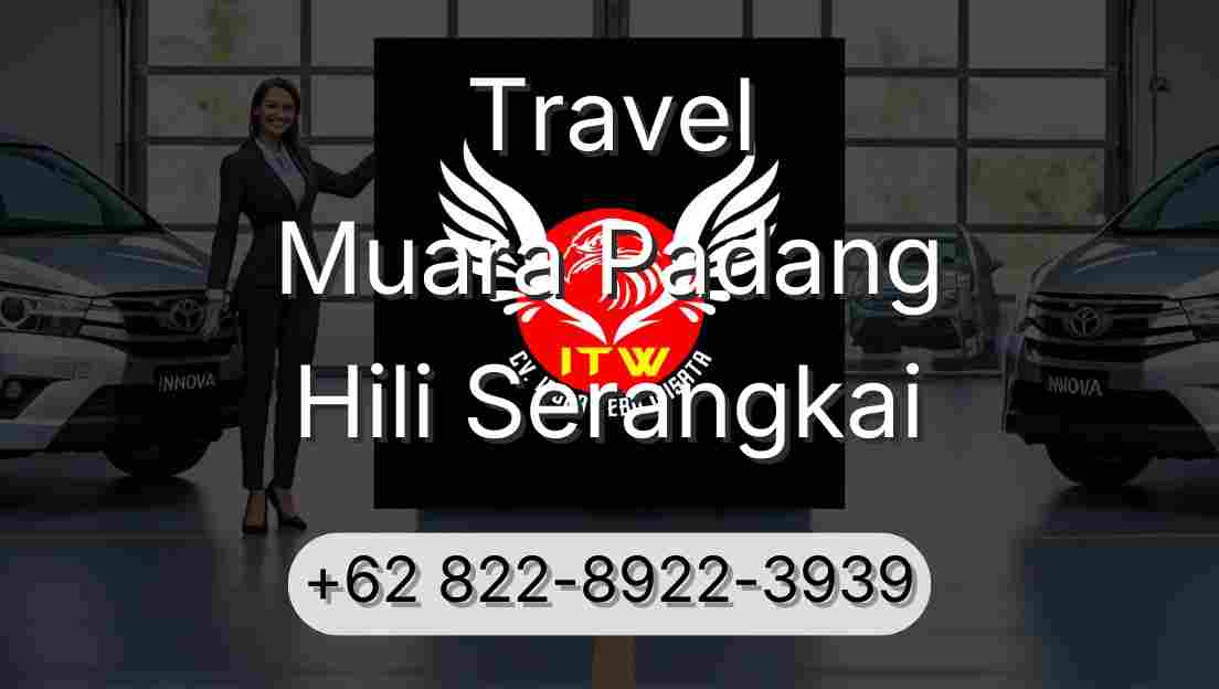 Travel Muara Padang Hili Serangkai