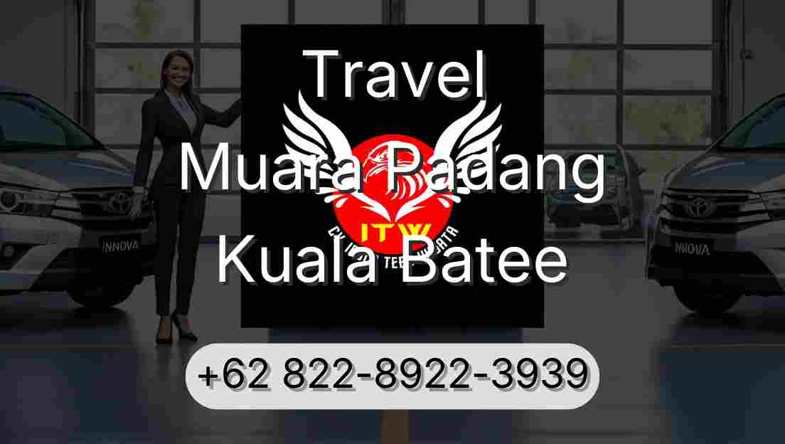 Travel Muara Padang Kuala Batee