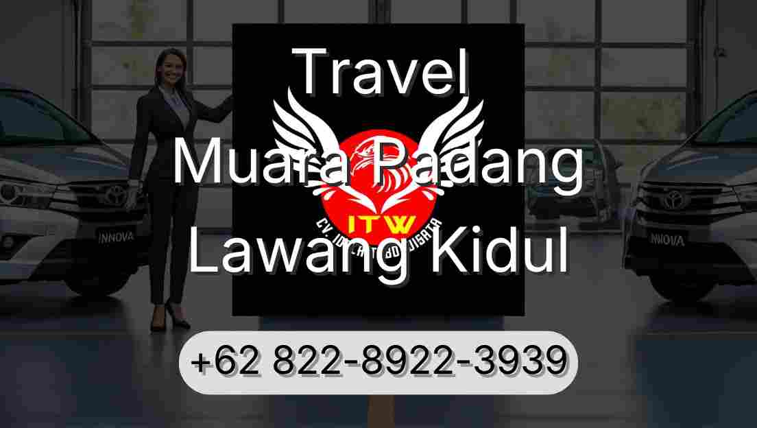 Travel Muara Padang Lawang Kidul