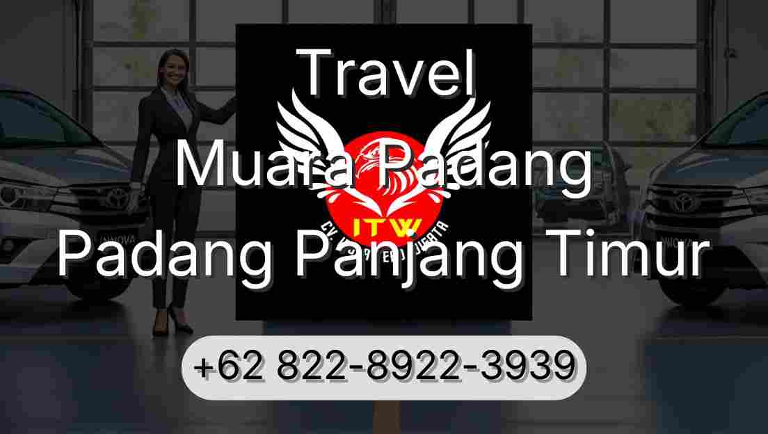 Travel Muara Padang Padang Panjang Timur