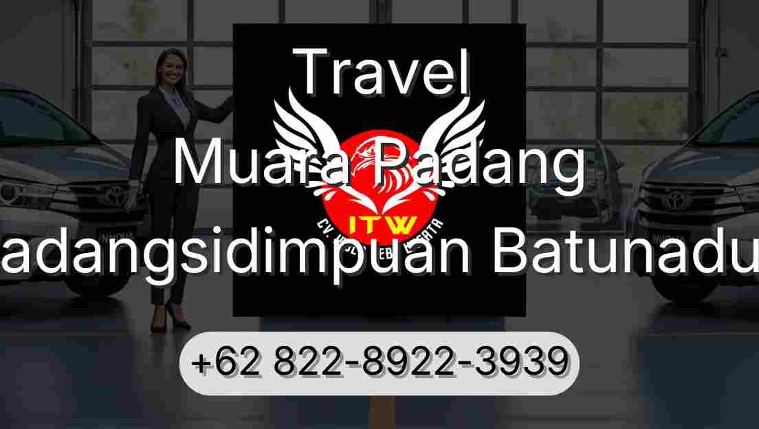 Travel Muara Padang Padangsidimpuan Batunadua