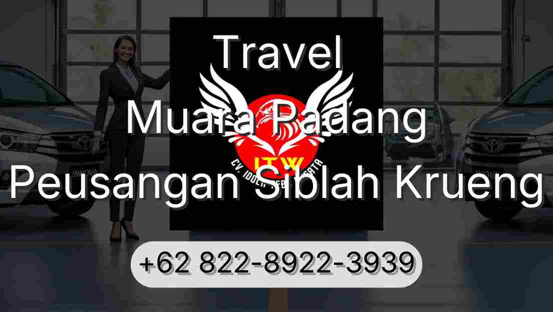 Travel Muara Padang Peusangan Siblah Krueng