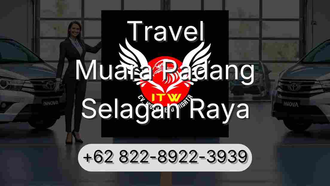 Travel Muara Padang Selagan Raya