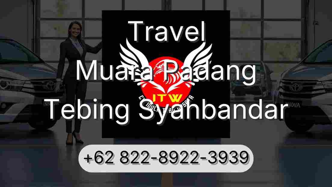 Travel Muara Padang Tebing Syahbandar