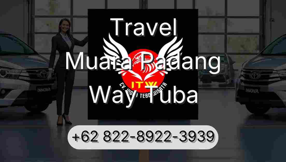 Travel Muara Padang Way Tuba