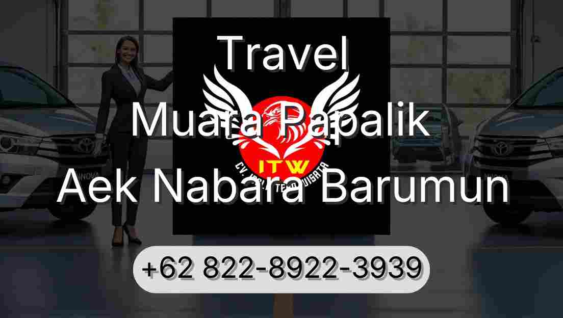 Travel Muara Papalik Aek Nabara Barumun