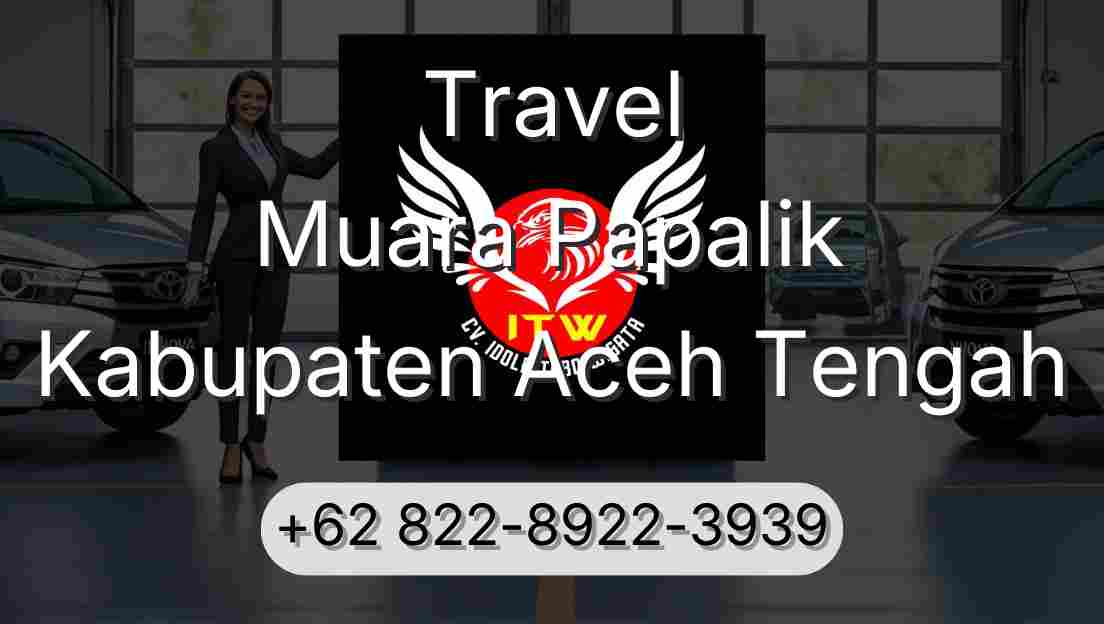 Travel Muara Papalik Kabupaten Aceh Tengah