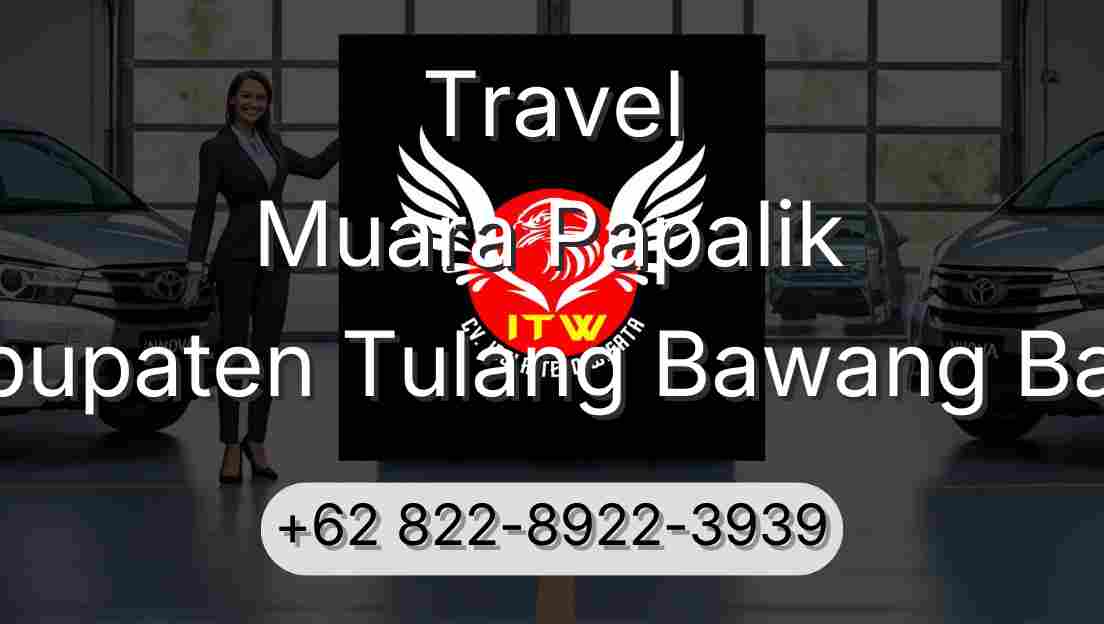 Travel Muara Papalik Kabupaten Tulang Bawang Barat