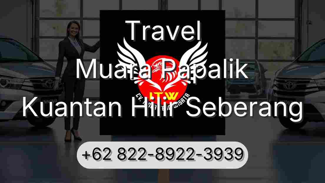 Travel Muara Papalik Kuantan Hilir Seberang
