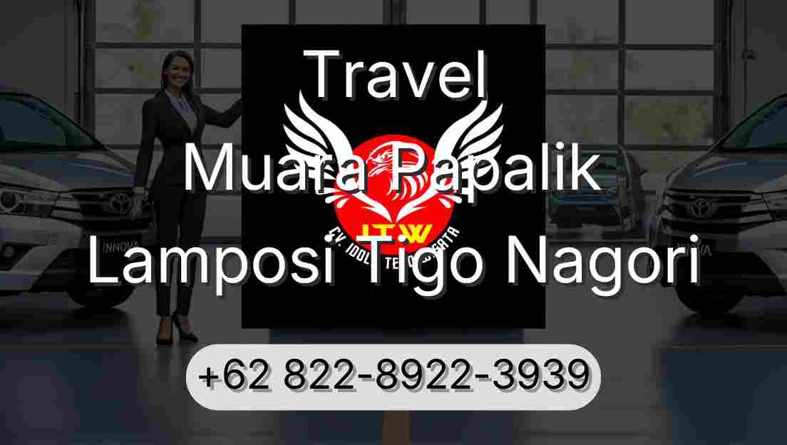Travel Muara Papalik Lamposi Tigo Nagori