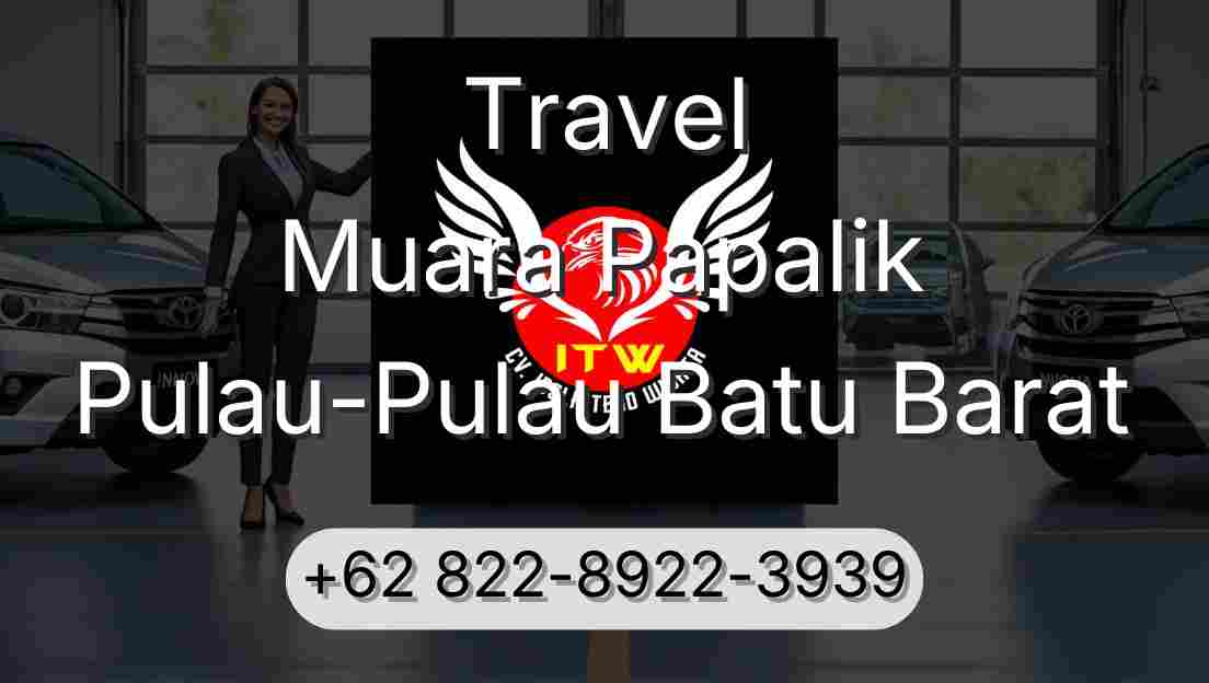 Travel Muara Papalik Pulau-Pulau Batu Barat