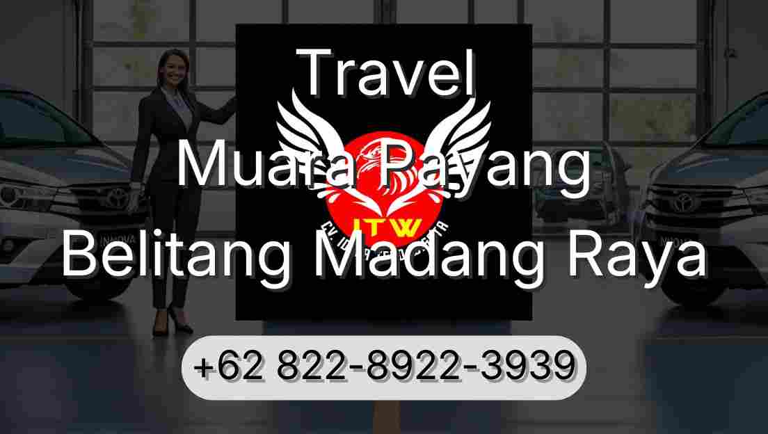 Travel Muara Payang Belitang Madang Raya