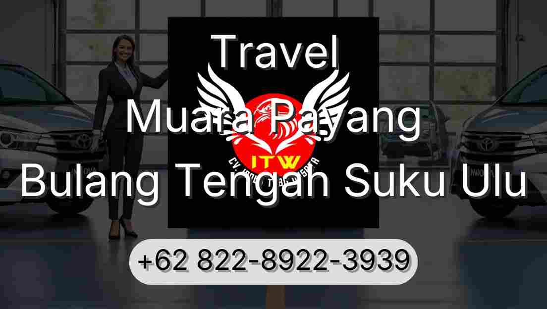 Travel Muara Payang Bulang Tengah Suku Ulu