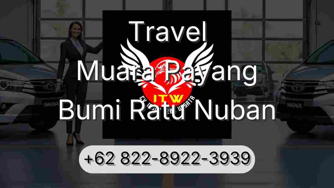 Travel Muara Payang Bumi Ratu Nuban