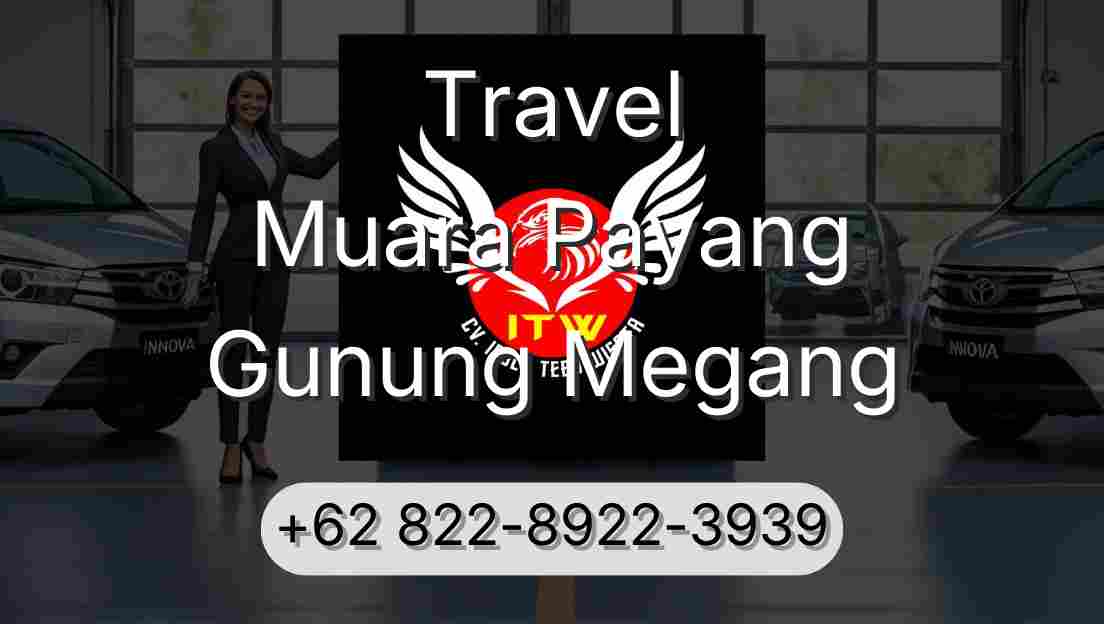 Travel Muara Payang Gunung Megang