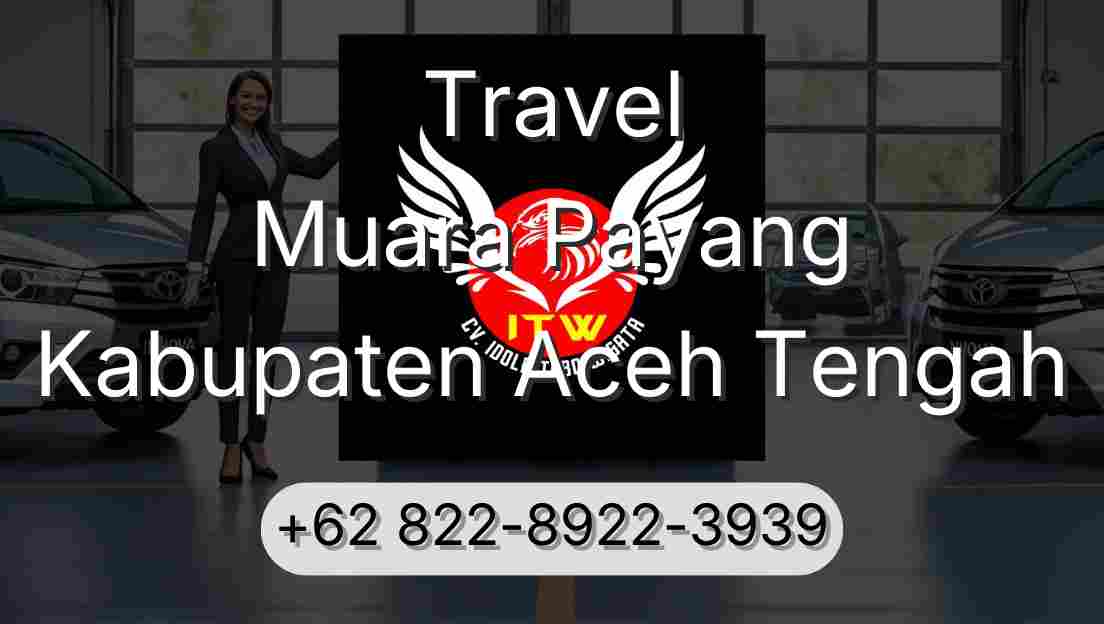 Travel Muara Payang Kabupaten Aceh Tengah