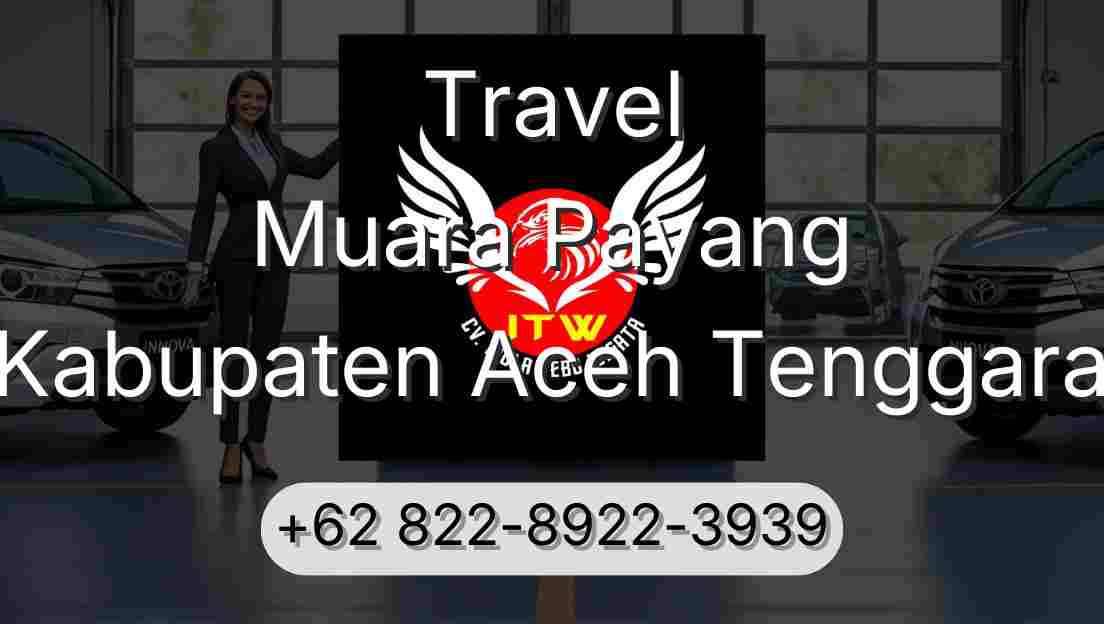 Travel Muara Payang Kabupaten Aceh Tenggara