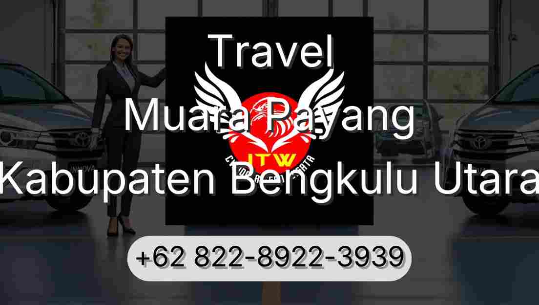 Travel Muara Payang Kabupaten Bengkulu Utara