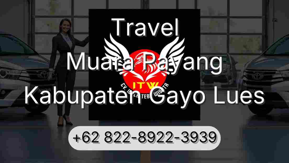 Travel Muara Payang Kabupaten Gayo Lues