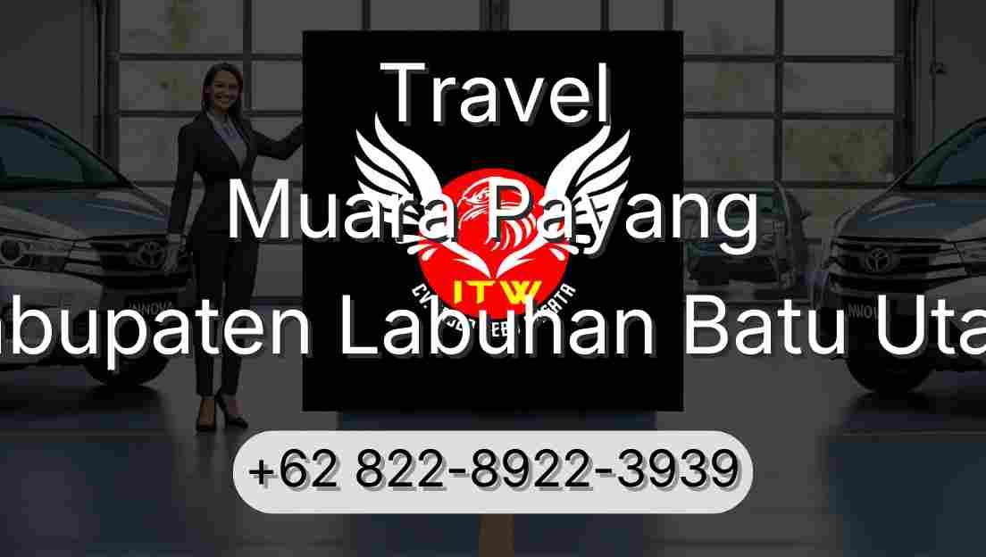 Travel Muara Payang Kabupaten Labuhan Batu Utara