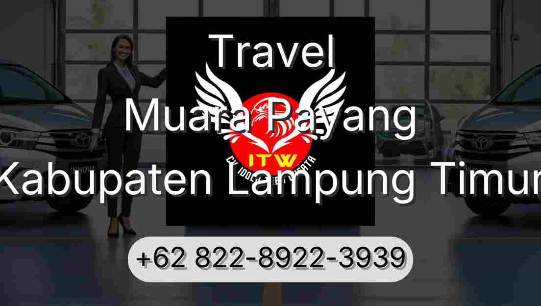 Travel Muara Payang Kabupaten Lampung Timur
