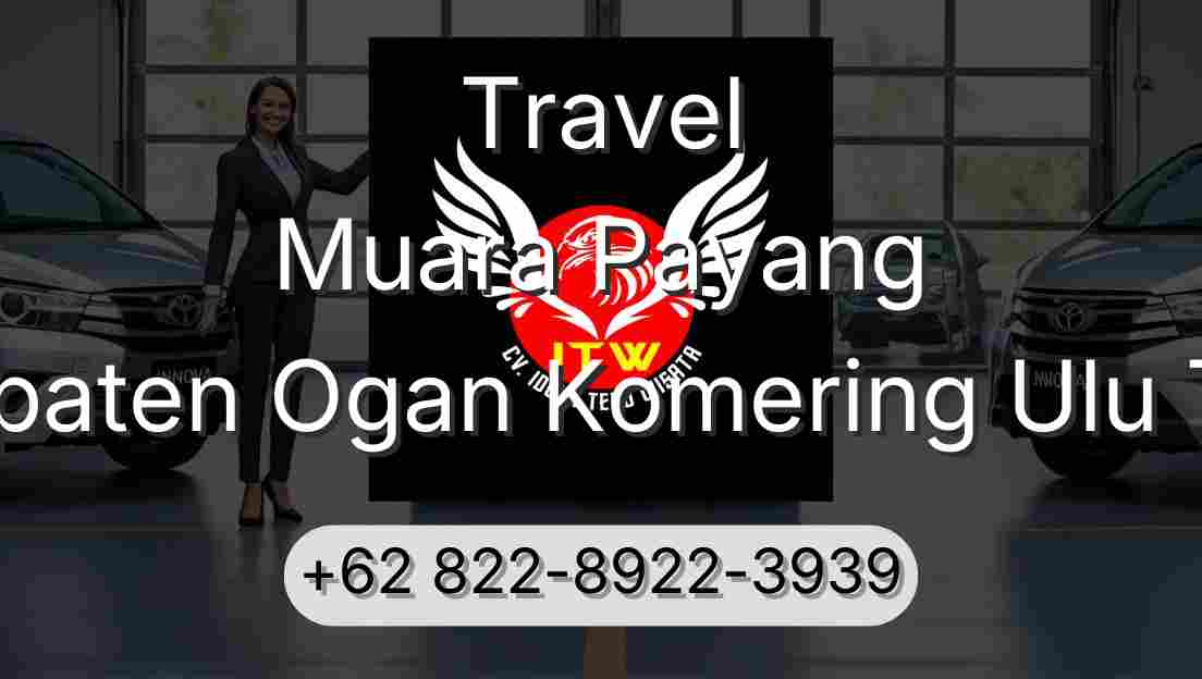 Travel Muara Payang Kabupaten Ogan Komering Ulu Timur