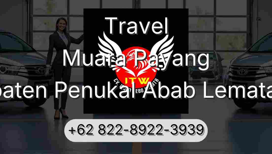 Travel Muara Payang Kabupaten Penukal Abab Lematang Ilir