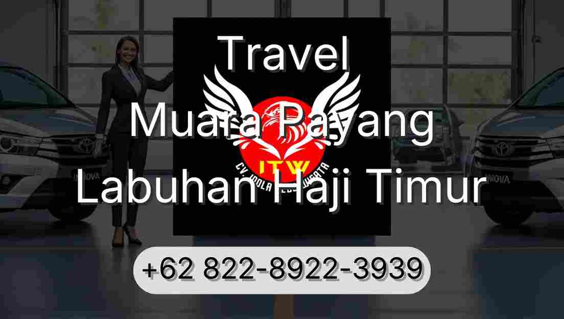Travel Muara Payang Labuhan Haji Timur