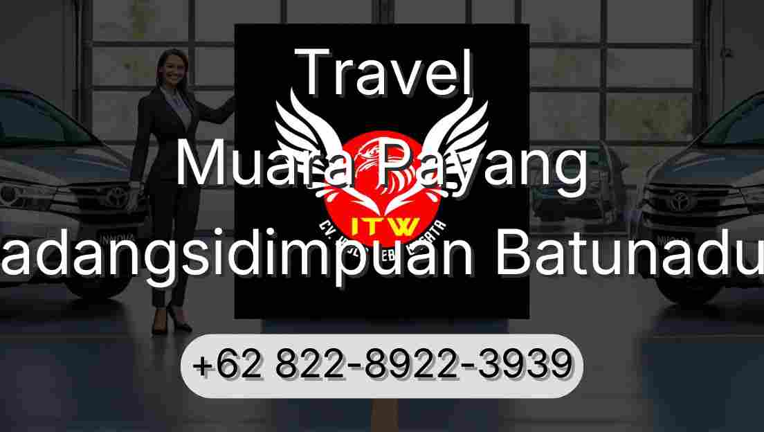Travel Muara Payang Padangsidimpuan Batunadua