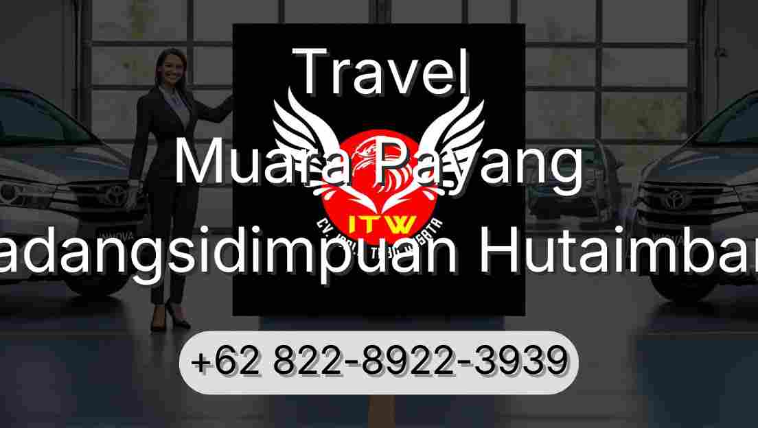 Travel Muara Payang Padangsidimpuan Hutaimbaru