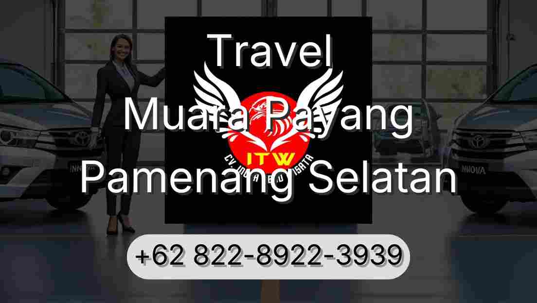Travel Muara Payang Pamenang Selatan