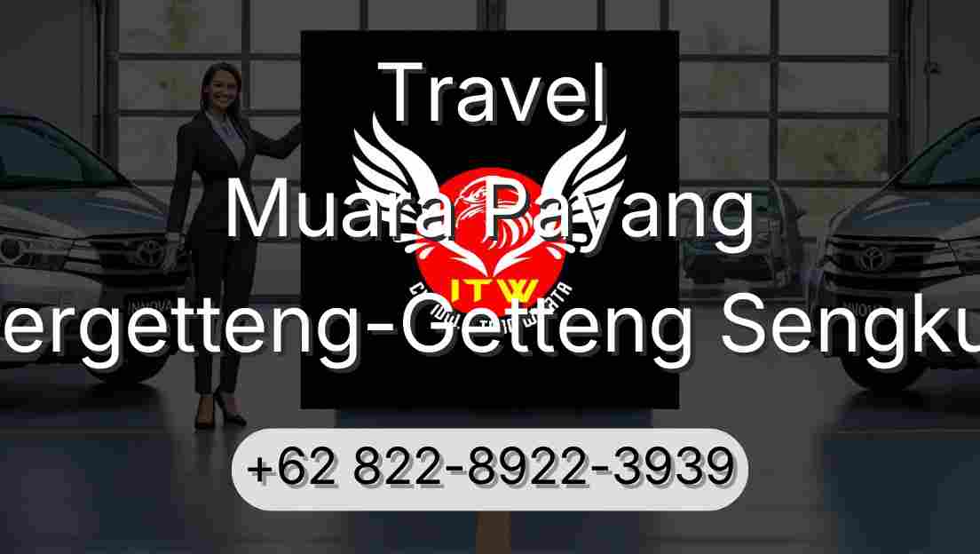 Travel Muara Payang Pergetteng-Getteng Sengkut