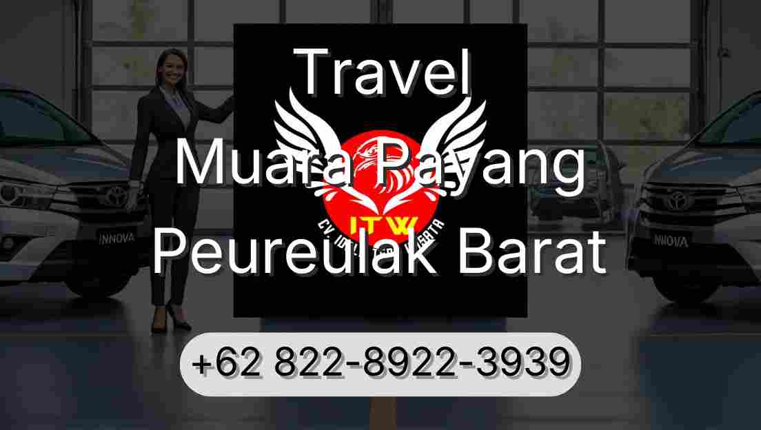 Travel Muara Payang Peureulak Barat