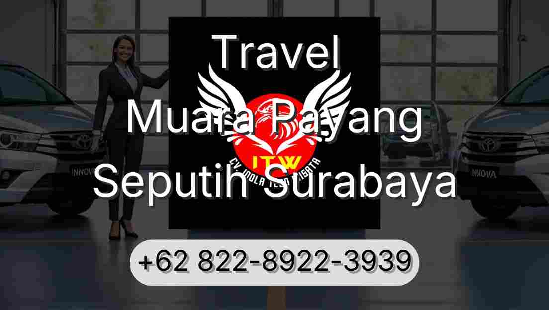 Travel Muara Payang Seputih Surabaya