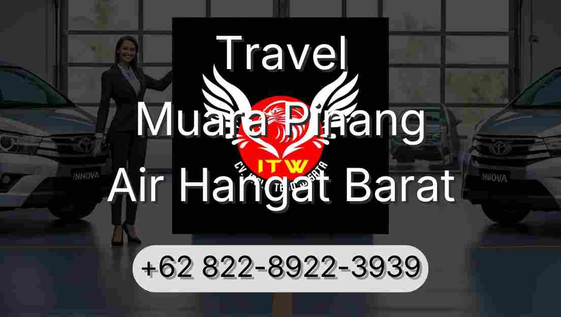 Travel Muara Pinang Air Hangat Barat
