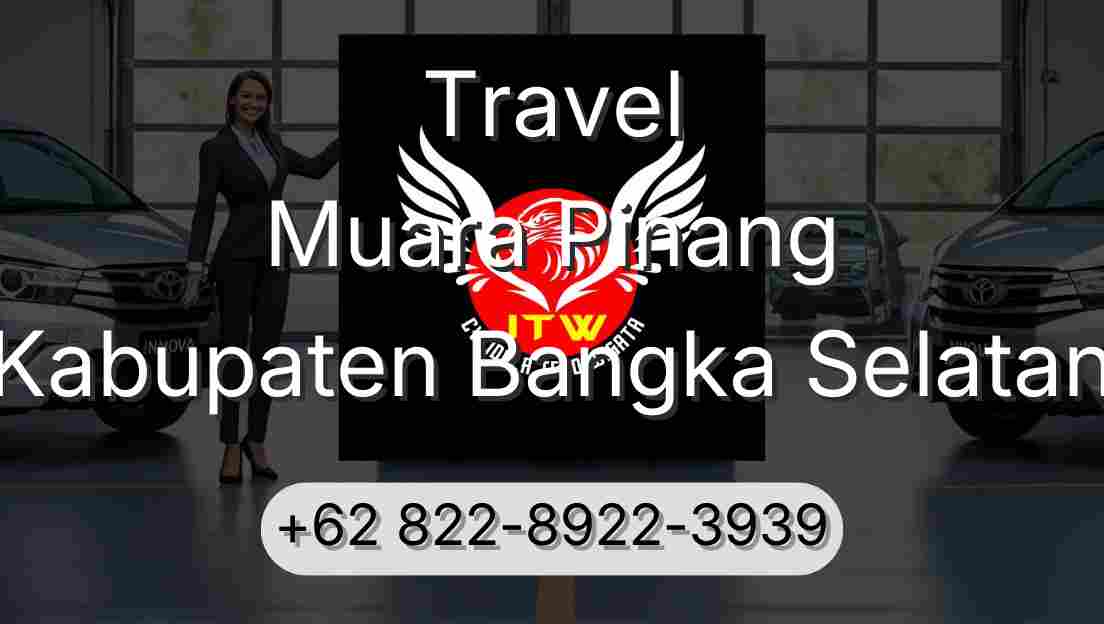 Travel Muara Pinang Kabupaten Bangka Selatan