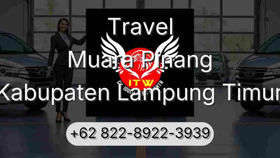Travel Muara Pinang Kabupaten Lampung Timur