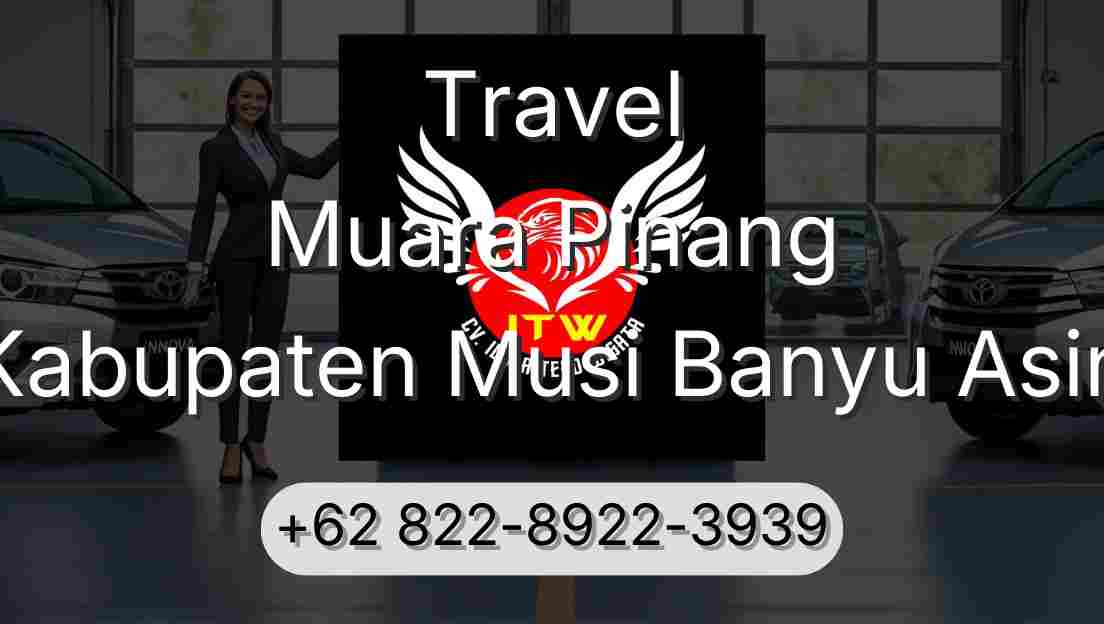 Travel Muara Pinang Kabupaten Musi Banyu Asin