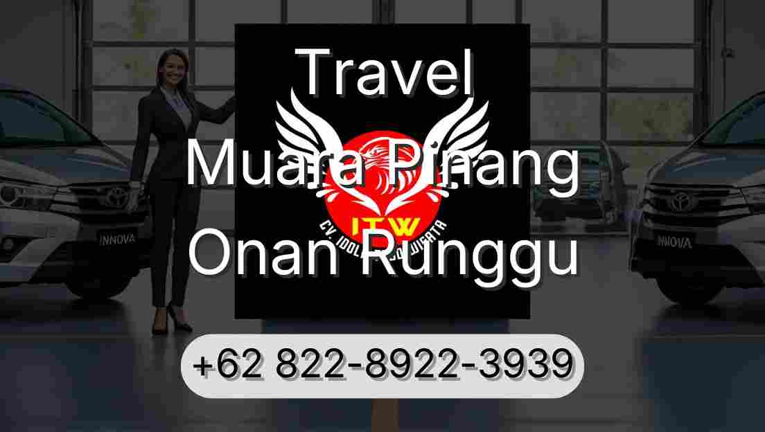 Travel Muara Pinang Onan Runggu