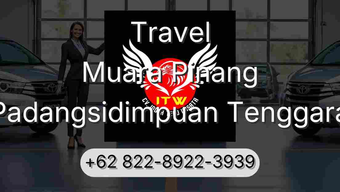 Travel Muara Pinang Padangsidimpuan Tenggara