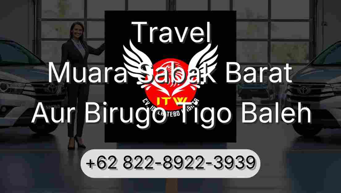 Travel Muara Sabak Barat Aur Birugo Tigo Baleh