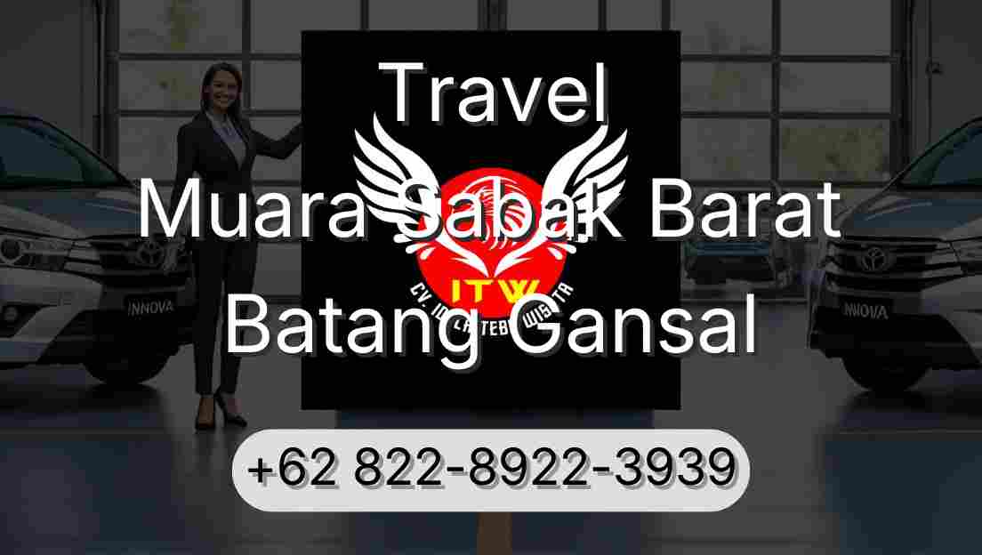 Travel Muara Sabak Barat Batang Gansal