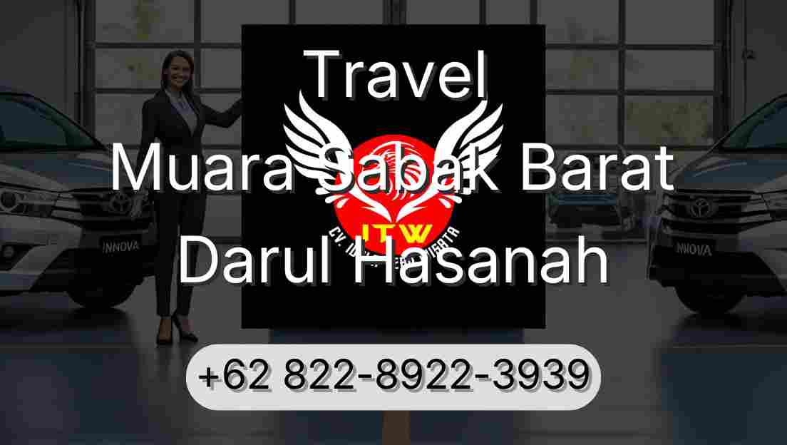 Travel Muara Sabak Barat Darul Hasanah